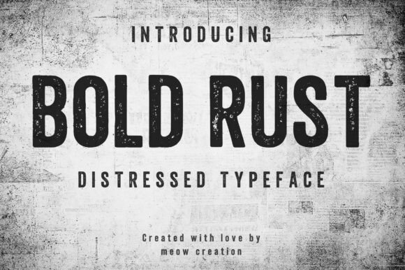 Bold Rust: A Bold and Textured Display Font for Vintage Style