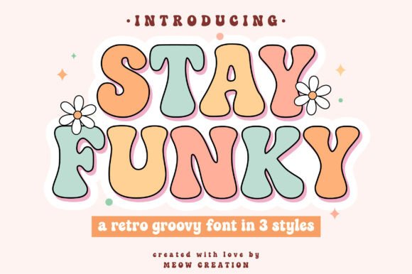 Stay Funky: A Bold Retro Font for Creative Projects